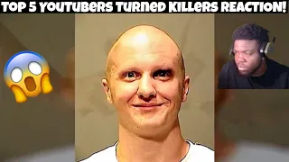 Top 5 YouTubers Turned Killers REACTION!