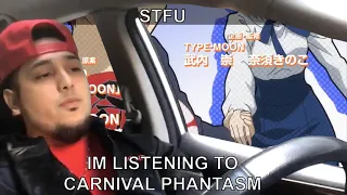 STFU IM LISTENING TO CARNIVAL PHANTASM