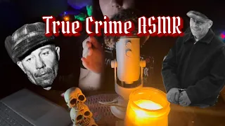 ASMR; The Butcher of Plainfield, True Crime ASMR (soft spoken AND whispered)