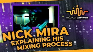 NICK MIRA EXPLAINING HIS MIXING PROCESS 🔊🔥 LIVE [01/13/21] 🔥
