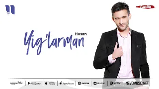 Husan - Yig'larman (music version)
