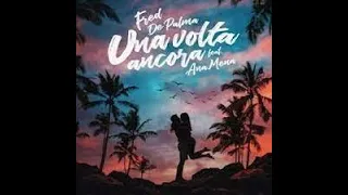 fred de palma (feat. Ana Mena) una volta ancora extended