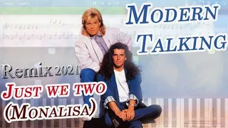 Modern Talking - Just we two (Mona Lisa)  Remix 2021