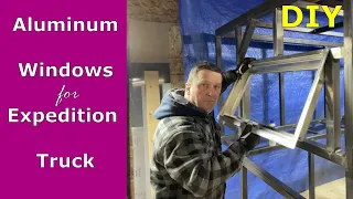 Aluminum window frames for Expedition Truck, real glass windows . All DIY !