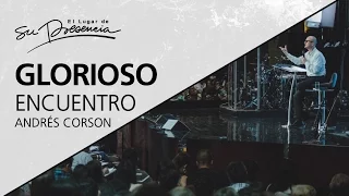 Glorioso encuentro - Andrés Corson - 16 Abril 2017