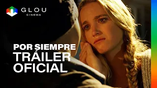 Por Siempre – Tráiler Oficial | Glou Cinema