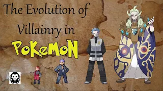 The Evolution of Villainry in Pokemon