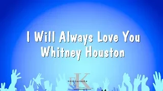 I Will Always Love You - Whitney Houston (Karaoke Version)