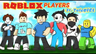 Roblox Players ft. TaleOfEL | Pinoy Animation