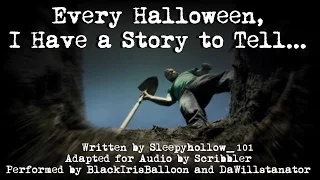 Every Halloween, I Have a Story to Tell [Creepypasta Reading]
