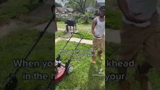 When You Ask A Crackhead In The Hood To Cut Your Grass