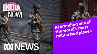 Rebranding Kashmir — one of the world's most militarised places | India Now! | ABC News