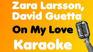 Zara Larsson, David Guetta • On My Love • Karaoke