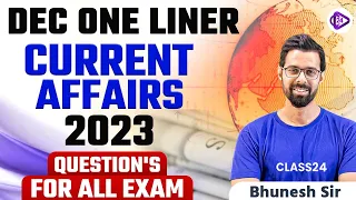 December month One liner current affairs Question's for All Exam by Bhunesh Sir