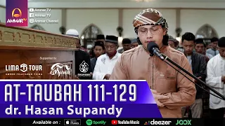 IMAM TARAWIH || AL FATIHA & AT TAUBAH AYAT 111 - 129 || dr. HASAN SUPANDY