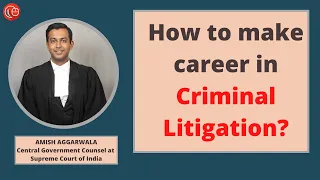 How to make career in Criminal Litigation? | Amish Aggarwala