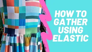 How to Gather Fabric with Elastic