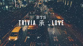 Trivia 承 : Love by RM BTS but you're in the car while it's raining