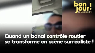 Quand un banal contrôle routier se transforme en scène surréaliste !