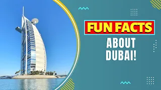 10 Amazing Fun Facts about Dubai