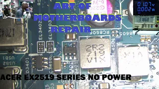 Acer Aspire EX2519 Series No Power ,Not Charging--Lets Understand The Art Of Motherboards Repair!!