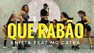 Que rabão | Anitta feat Mc Catra | Dance Vídeo | Aula do Deric