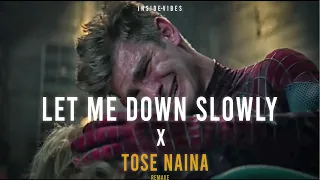 Let Me Down Slowly x Tose Naina (Mashup) | Ft. Spider Man  | I N S I D E-V I B E S