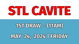 STL CAVITE Result Today 1ST DRAW 11AM May 24, 2024 Morning Draw Result Philippines