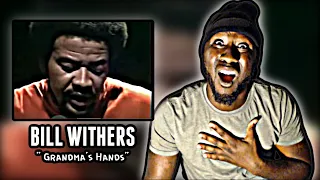 *First Time Hearing* Bill Withers - Grandma's Hands | REACTION