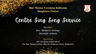 Centre Sing Song Service | Bangalore Centre Yuvajana Sakhyam