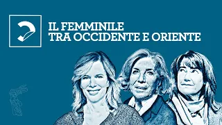 Il femminile tra Occidente e Oriente