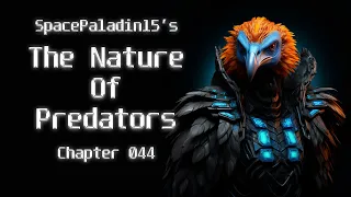 The Nature of Predators 44 | HFY | An Incredible Sci-Fi Story By SpacePaladin15