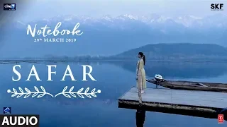 Notebook: Safar Full Song | Zaheer Iqbal & Pranutan Bahl | Mohit Chauhan | Vishal Mishra