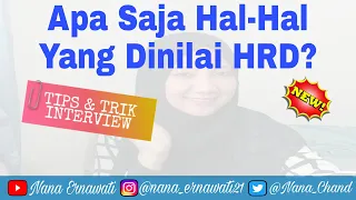 7 Hal Yang Dinilai HRD Saat Interview by Nana Ernawati