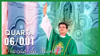 ORAÇÃO DA MANHÃ | 06/10/2021 | PADRE REGINALDO MANZOTTI