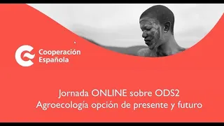 Jornada AECID sobre ODS 2 “Agroecología: opción de presente y futuro”