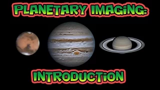 Planetary Imaging - Introduction