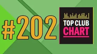 Top Club Chart #202 - Top 25 Dance Tracks (23.02.2019)