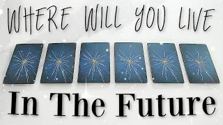 Where Will You LIVE In The Future? (PICK A CARD)