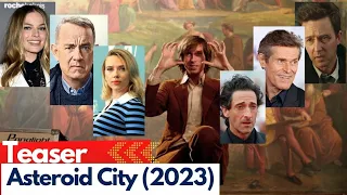 Asteroid City Official Trailer 2023