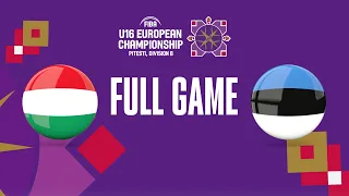 Hungary v Estonia | Full Basketball Game | FIBA U16 European Championship 2023 - Division B
