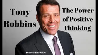 Tony Robbins - Motivation - The Power Of Positive Thinking