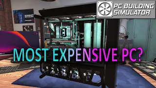 Most EXPENSIVE PC Build?? | PC Building Simulator (Version 1.13)