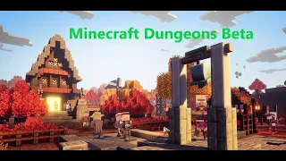 Minecraft Dungeons Beta - 20 Minutes No Commentary