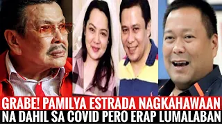 PAMILYA ESTRADA DINAPUAN NA RIN NG COVID NGUNIT ERAP ESTRADA LUMALABAN!