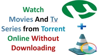 How To Watch Torrent Videos Online Without Downloading | Watch Latest Hollywood And Bollywood Movies