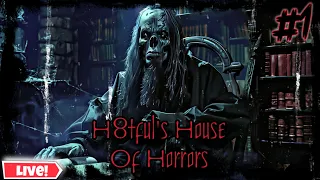 THE VERY 1ST H8TFUL'S HOUSE OF HORRORS #1!!!!!!! | HHH EPISODE 1