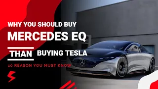 TOP 10 REASONS WHY YOU SHOULD BUY MERCEDES EQ THAN BUYIN-G TESLA