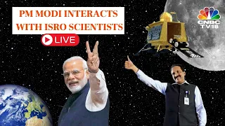 LIVE: PM Modi Interacts With ISRO Scientists In Bengaluru | Chandrayaan-3 Mission | PM Modi Live