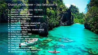 Cruisin Love Songs, Crossover Hits collection and Smooth Jazz Selection 3